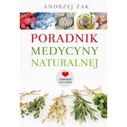 Poradnik Medycyny Naturalnej Andrzej Żak