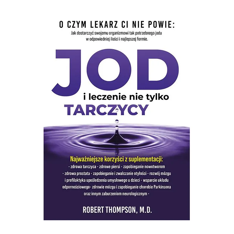 Robert Thompson JOD i leczenie nie tylko tarczycy Robert Thompson JOD i leczenie nie tylko tarczycy