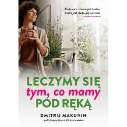 DMITRIJ MAKUNIN Leczymy się tym, co mamy pod ręką
