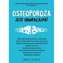 Thomas E. LEVY Osteoporoza jest odwracalna!