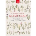 Wróćmy do ziół leczniczych O. Andrzej Klimuszko