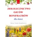Ziołolecznictwo Ojców Bonifraterów dla dzieci
